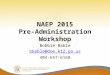 NAEP 2015 Pre-Administration Workshop Bobbie Bable bbable@doe.k12.ga.us 404-657-6168
