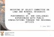 BRIEFING OF SELECT COMMITTEE ON LAND AND MINERAL RESOURCES ON PERFORMANCE OF, AND CHALLENGES EXPERIENCED WITH PUBLIC CONSULTATIONS THROUGH THE REGIONAL