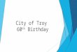 City of Troy 60 th Birthday. Vintage Baseball Game (FREE) June 13, 1pm, Community Center  Game between the Rochester Grangers and Corktown Shamrocks