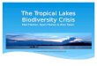 The Tropical Lakes Biodiversity Crisis Paul Hacker, Ryan Haines & Alex Swan 