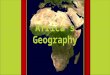 Standards SS7G1 The student will locate selected features of Africa. a. Locate on a world and regional political-physical map: the Sahara, Sahel, savanna,