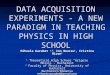 DATA ACQUISITION EXPERIMENTS - A NEW PARADIGM IN TEACHING PHYSICS IN HIGH SCHOOL Mihaela Garabet 1,2, Ion Neacsu 1, Cristina Miron 2 1 Theoretical High