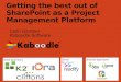 Gold Sponsors Bronze SponsorsSilver Sponsors Getting the best out of SharePoint as a Project Management Platform Colin Gardner Kaboodle Software
