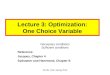 ECON 1150, Spring 2013 Lecture 3: Optimization: One Choice Variable Necessary conditions Sufficient conditions Reference: Jacques, Chapter 4 Sydsaeter