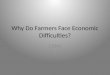 Why Do Farmers Face Economic Difficulties? C10K4