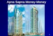 I. M. Pandey, Financial Management, 9th ed., Vikas. 1 Apna Sapna Money-Money