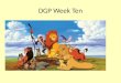 DGP Week Ten. Monday DGP Directions: Identify each word as a noun, pronoun, verb, adverb, adjective, preposition, conjunction, interjection, article