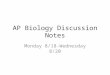AP Biology Discussion Notes Monday 8/18-Wednesday 8/20