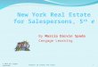 © 2013 All rights reserved. Chapter 16 Condos and Coops1 New York Real Estate for Salespersons, 5 th e By Marcia Darvin Spada Cengage Learning
