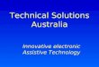 Technical Solutions Australia Innovative electronic Assistive Technology