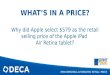WHAT’S IN A PRICE? Why did Apple select $579 as the retail selling price of the Apple iPad Air Retina tablet? IMPLEMENTING AUTOMATED RETAIL: PRICE