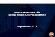 American Income Life Senior Whole Life Presentation September 2014