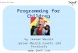 Programming for Children by Jeroen Mourik Jeroen Mourik Events and Festivals  A source for ideas