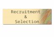 Recruitment & Selection. BUSINESS OBJECTIVES HR PLANNING Job Analysis Job DescriptionJob Specification RECRUITMENT