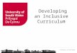 © University of South Wales Developing an Inclusive Curriculum