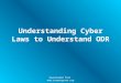 Understanding Cyber Laws to Understand ODR Downloaded from 