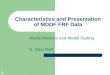 1 Characteristics and Presentation of MDOF FRF Data Modal Analysis and Modal Testing S. Ziaei Rad