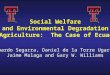 Social Welfare and Environmental Degradation in Agriculture: The Case of Ecuador Eduardo Segarra, Daniel de la Torre Ugarte, Jaime Malaga and Gary W. Williams