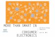 MORE THAN SMART IN CONSUMER ELECTRONICS California Energy Commission June 18, 2015