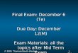 1 1 Slide © 2005 Thomson/South-Western Final Exam: December 6 (Te) Due Day: December 12(M) Exam Materials: all the topics after Mid Term Exam