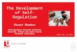 The Development of Self-Regulation Stuart Shanker Distinguished Research Professor Director, Milton and Ethel Harris Research Initiative BCSSA, Nov 19,