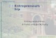Entrepreneurship Entrepreneurship: A Field and An Activity Ch. 1