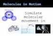Simulate molecular movement in water’s three states