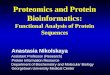 Proteomics and Protein Bioinformatics: Functional Analysis of Protein Sequences Anastasia Nikolskaya Assistant Professor (Research) Protein Information