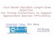 Cost-Based Variable-Length-Gram Selection for String Collections to Support Approximate Queries Efficiently Xiaochun Yang, Bin Wang Chen Li Northeastern