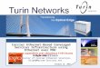 © Copyright 2007 Turin Networks, Inc. All rights reserved.  1 Carrier Ethernet-Based Converged Services Infrastructure using Ethernet