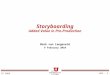 Storyboarding Added Value in Pre-Production Mark van Langeveld 9 February 2010 CS 5964 L01 - 1