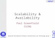 Advanced Distributed Software Architectures and Technology group ADSaT 1 Scalability & Availability Paul Greenfield CSIRO