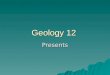 Geology 12 Presents. Sedimentary Rocks 95% of the Earth’s volume is igneous and metamorphic rocks but 75% of the Earth’s surface is covered by sediments