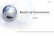 Draft Basics of Investment 2005. Draft Contents When to Invest Establishing Personal Investment Policy Return and Risks Horizon and Liquidity Example