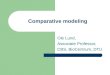 Comparative modeling Ole Lund, Associate Professor, CBS, BioCentrum, DTU