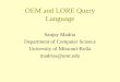 OEM and LORE Query Language Sanjay Madria Department of Computer Science University of Missouri-Rolla madrias@umr.edu