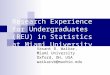 Research Experience for Undergraduates (REU) in Statistics at Miami University Vasant B. Waikar, Miami University Oxford, OH, USA waikarvb@muohio.edu