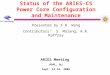 Status of the ARIES-CS Power Core Configuration and Maintenance Presented by X.R. Wang Contributors: S. Malang, A.R. Raffray ARIES Meeting PPPL, NJ Sept