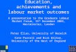 Education, achievements and labour market outcomes A presentation to the Graduate Labour Market Forum, 15 th December 2003, Westminster, London Peter Elias,