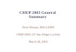 CHEP 2003 General Summary Torre Wenaus, BNL/CERN CHEP 2003, UC San Diego, La Jolla March 28, 2003