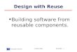 Computer Science CS425/CS6258/23/20011 Design with Reuse Building software from reusable components
