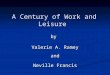 A Century of Work and Leisure by Valerie A. Ramey and Neville Francis