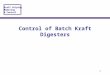 Kraft Pulping Modeling & Control 1 Control of Batch Kraft Digesters