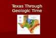 Texas Through Geologic Time. Precambrian Precambrian Enchanted Rock, Fredericksburg, TX