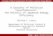 A Casualty of Political Transformation?: The Politics of Japanese Energy Efficiency Phillip Y. Lipscy Department of Political Science & Shorenstein Asia-Pacific
