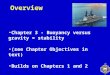 Overview Chapter 3 - Buoyancy versus gravity = stability (see Chapter Objectives in text) Builds on Chapters 1 and 2 6-week exam is Chapters 1-3!