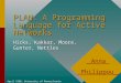 April 1998, University of Pennsylvania Anna Philippou PLAN: A Programming Language for Active Networks Hicks, Kakkar, Moore, Gunter, Nettles