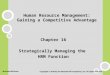 Human Resource Management: Gaining a Competitive Advantage Chapter 16 Strategically Managing the HRM Function Copyright © 2010 by the McGraw-Hill Companies,