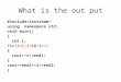 What is the out put #include using namespace std; void main() { int i; for(i=1;i