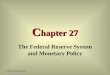 C hapter 27 The Federal Reserve System and Monetary Policy © 2002 South-Western